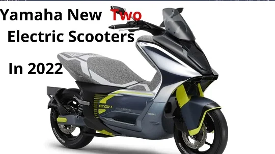 Yamaha Going to Make a Splash with Two Electric Scooters In 2022-2022 में दो इलेक्ट्रिक स्कूटर