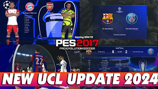 PES 2017 | NEW UPDATE MOD UEFA CHAMPIONS LEAGUE UPDATE 2024