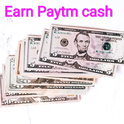 Total guide to earn free paytm cash online in your free time