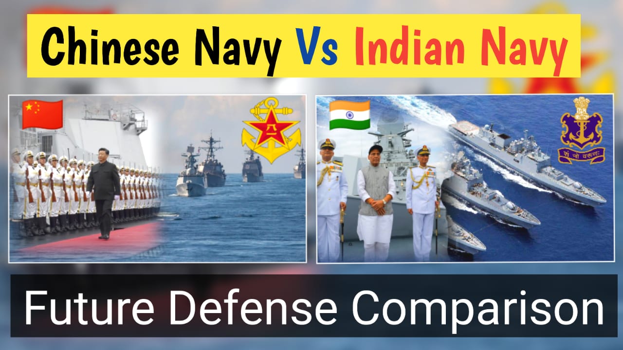Future of Indian Navy Vs Future of Chinese Navy Comparison