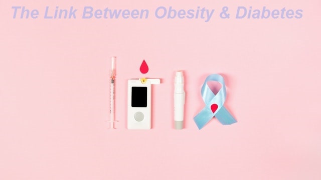 The Link Between Obesity & Diabetes