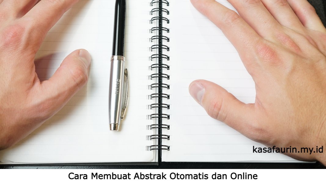 Cara Membuat Abstrak Otomatis dan Online