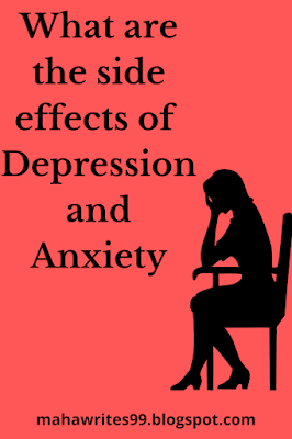 What are the side effects of Depression and Anxiety