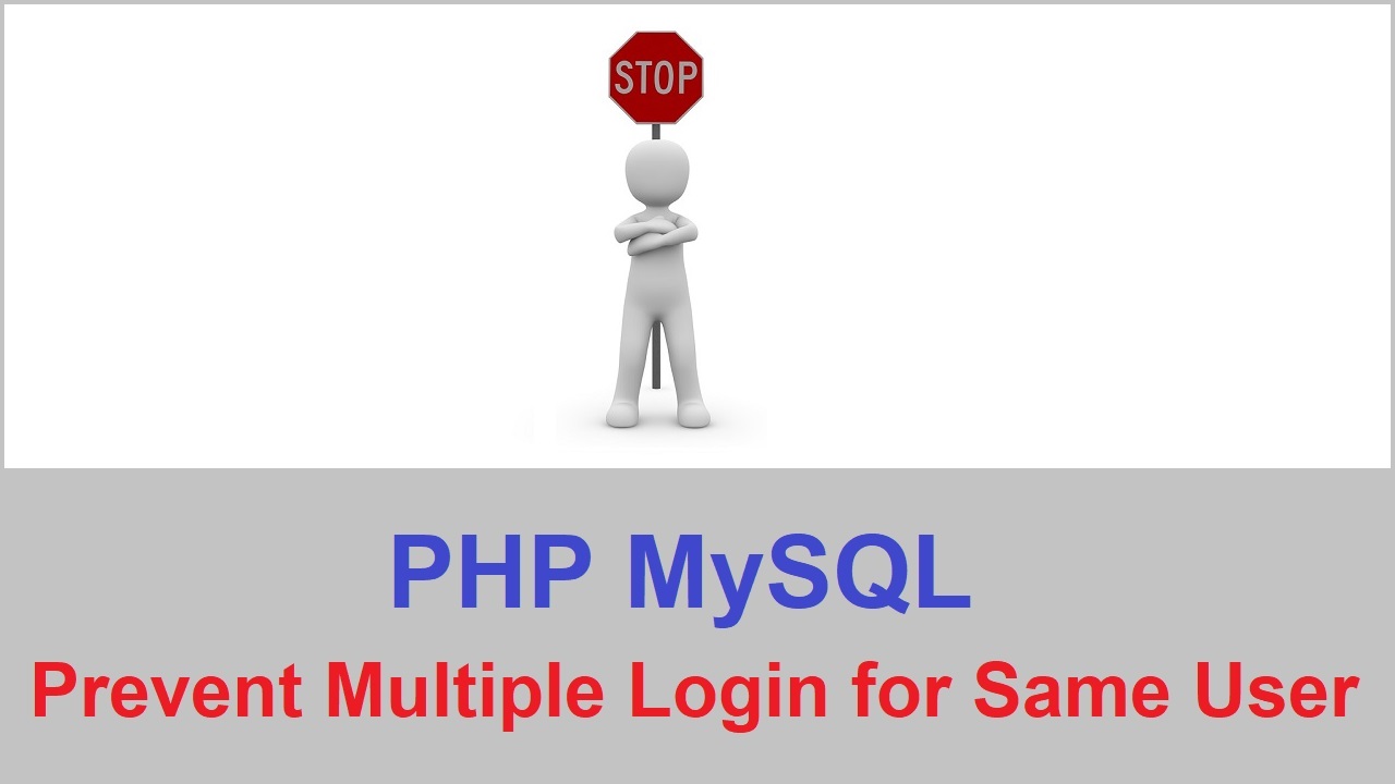 How to Prevent Multiple Login for Same User in PHP