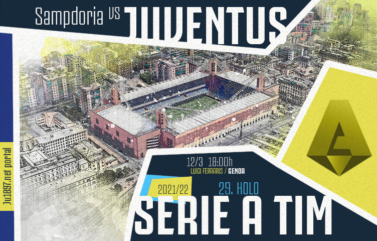 Serie A 2021/22 / 29. kolo / Sampdoria - Juventus, subota, 18:00h