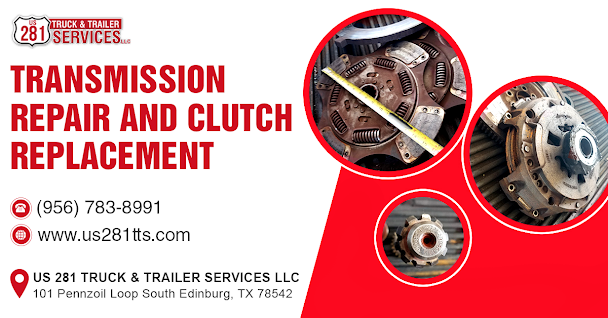 Best Truck Repair Shop For Transmission Clutch Repair Replacement in Edinburg and all of South Texas !!!