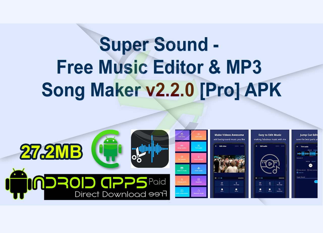 Super Sound – Free Music Editor & MP3 Song Maker v2.2.0 [Pro] APK