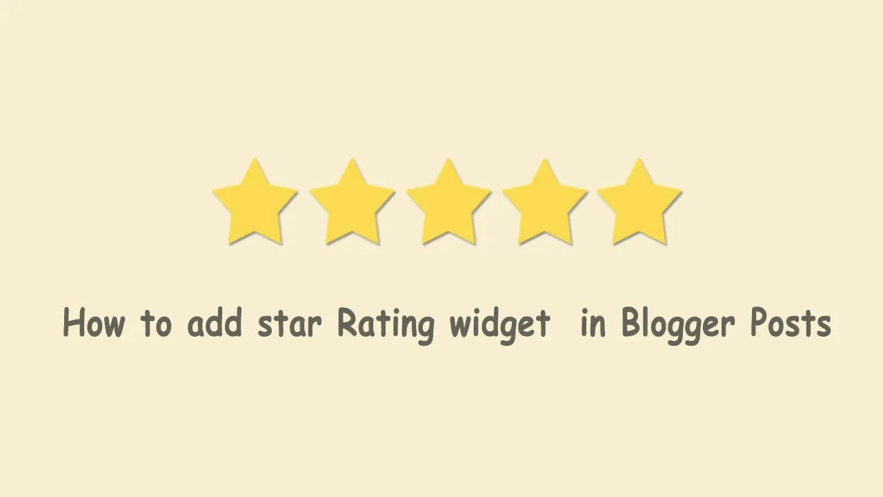 How to add star Rating widget  in Blogger Posts