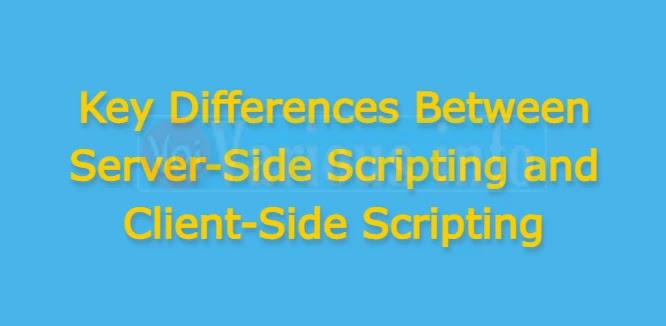 सर्वर-साइड स्क्रिप्टिंग और क्लाइंट-साइड स्क्रिप्टिंग के बीच महत्वपूर्ण अंतर (Key Differences Between Server-Side Scripting and Client-Side Scripting)