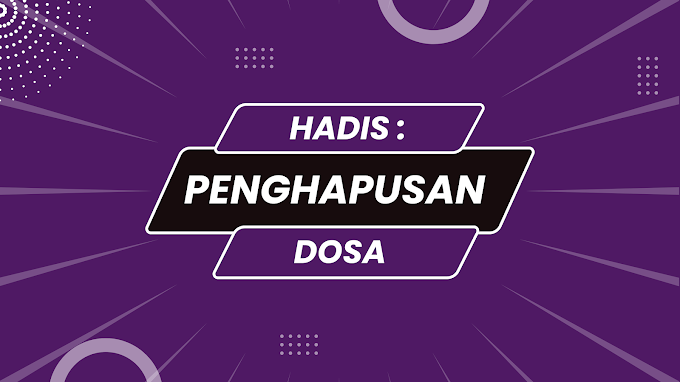 HADIS : Penghapusan Dosa