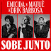 Emicida x Matuê x Drik Barbosa - Sobe junto | Baixar mp3