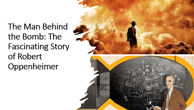 The Man Behind the Bomb: The Fascinating Story of Robert Oppenheimer