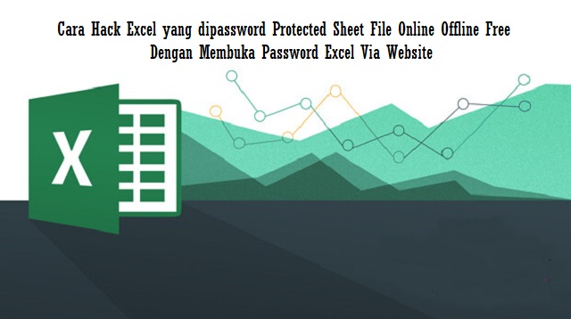 Cara Hack Excel yang dipassword Protected Sheet File Online Offline Free