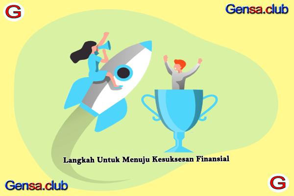 Langkah Untuk Menuju Kesuksesan Finansial