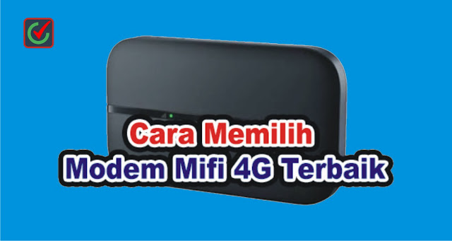 Tips Memilih MiFi 4G LTE Agar Sesuai Kebutuhan