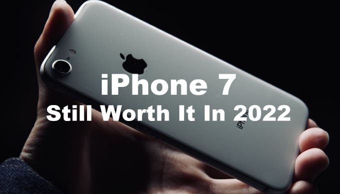 iPhone 7 Still Worth it in 2022? Read This Review before Buying It