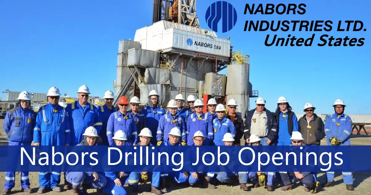 Nabors Drilling Jobs | Nabors Industries Careers Oil And Gas Jobs Houston