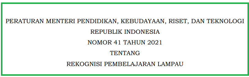 Permendikbudristek Nomor 41 Tahun 2021 Tentang RPL (Rekognisi Pembelajaran Lampau)