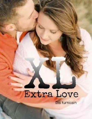 Novel XL (Extra Love) Karya Elis Kurniasih Full Episode