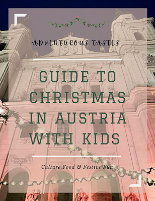 Adventurous Tastes' Guide to Christmas in Austria with Kids