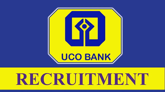 UCO BANK RECRUITMENT 2023: HOW TO APPLY