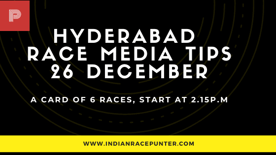 Hyderabad Race Media Tips 26 December