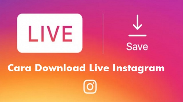 Cara Download Live Instagram