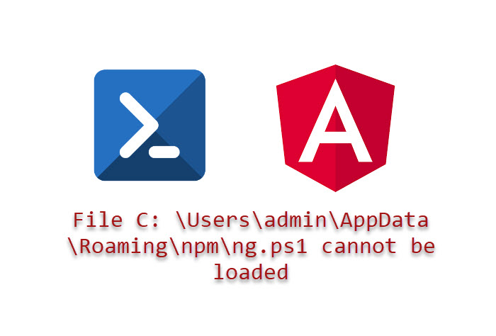 Angular PowerShell ng.ps1 Can Not be Loaded and Not Digitally signed
