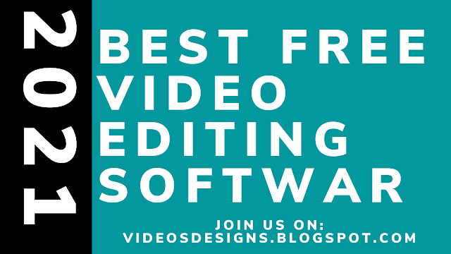 Best Free Video Editing Software That Lead In 2021