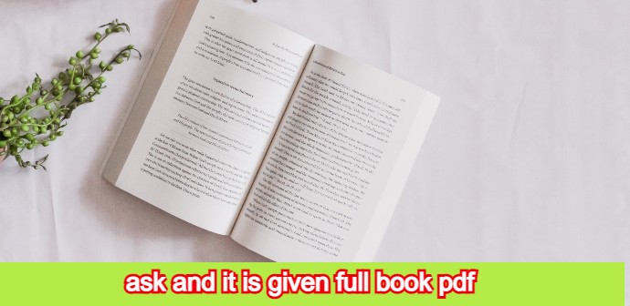 ask and it is given full book pdf, ask and it is given full book pdf download, ask and it is given full book pdf free download, ask and it is given full book