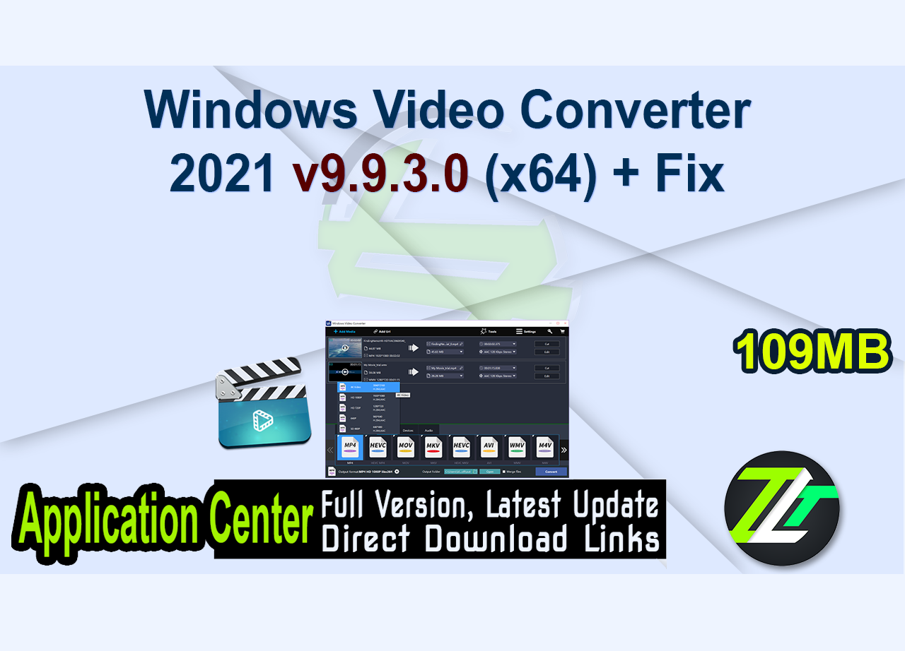 Windows Video Converter 2021 v9.9.3.0 (x64) + Fix