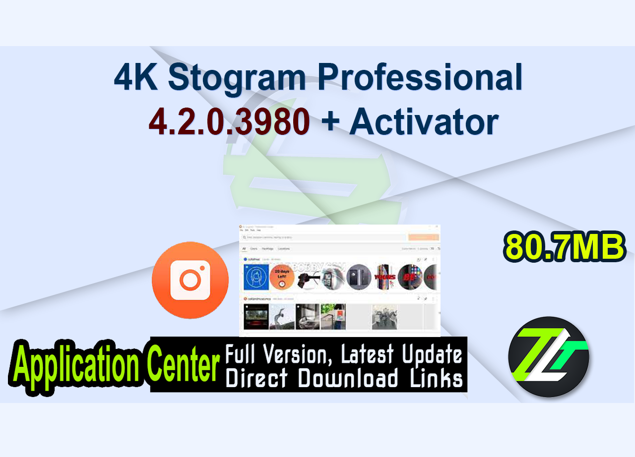 4K Stogram Professional 4.2.0.3980 + Activator