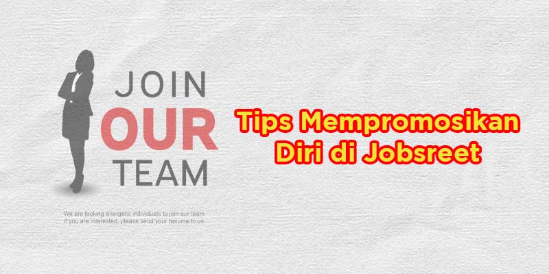 tips mempromosikan diri di jobstreet