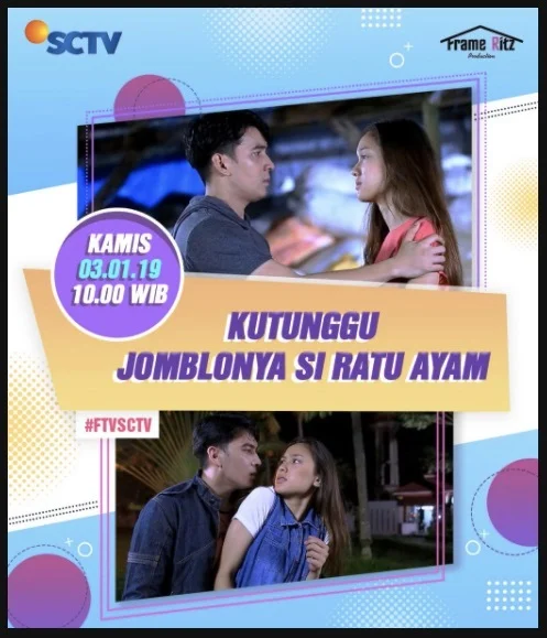 Nama Pemain Kutunggu Jomblonya si Ratu Ayam SCTV