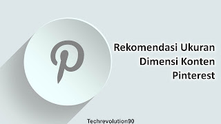 Rekomendasi Format Ukuran Dimensi Konten Gambar dan Video di Pinterest