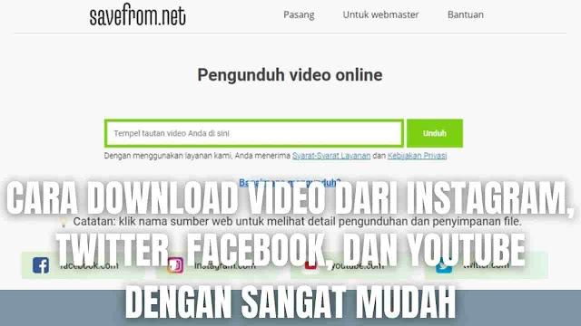 Cara Download Video Dari Instagram, Twitter, Facebook, Dan YouTube Dengan Sangat Mudah Di Hp, Laptop, Dan Komputer Di dalam mendownload atau mengunduh video dari Instagram, Twitter, Facebook, dan YouTube bisa dilakukan tanpa harus menggunakan aplikasi dan bisa juga menggunakan hp, laptop, dan komputer tentunya. Untuk melakukannya ada beberapa langkah-langkah yang harus diikuti yang diantaranya adalah :  Cara Download Video Dari Instagram Di Hp, Laptop, dan Komputer Untuk menyimpan atau download video dari Instagram, silahkan ikuti langkah-langkah ini :  Pada perangkat hp, laptop, dan komputer buka Google Chrome Silahkan buka halaman Downloadgram di https://downloadgram.com/ Lalu copy link postingan yang memiliki gambar dan video di Instagram Kemudian paste ke halaman downloadgram dan tunggu prosesnya berjalan Setelah itu lakukan download dan pilih tempat penyimpanannya    Cara Download Video Dari Twitter Di Hp, Laptop, dan Komputer Untuk save atau download video dari Twitter, silahkan ikuti langkah-langkah ini :  Pada perangkat hp, laptop, dan komputer buka Google Chrome Silahkan buka halaman Savetweetvid di https://savetweetvid.com/ Lalu copy link tweet yang memiliki video Kemudian paste ke halaman SaveTweetVid, lalu klik download, dan tunggu prosesnya Lalu pilih kualitas dan resolusi video yang diinginkan, kemudian donwload Selanjutnya akan diarahkan ke halaman baru, klik dan tahan di bagian video, lalu pilih Download Video.    Cara Download Video Dari Facebook Di Hp, Laptop, dan Komputer Untuk save atau download video dari Facebook, silahkan ikuti langkah-langkah ini :  Pada perangkat hp, laptop, dan komputer buka Google Chrome Silahkan buka halaman Fbdown di https://fbdown.net/ Lalu copy link halaman Facebook yang memiliki video di dalam postingan Kemudian paste di halaman Fbdown dan pilih download Silahkan memilih ukuran dari file Selanjutnya tunggu proses download sampai selesai    Cara Download Video Dari YouTube Di Hp, Laptop, dan Komputer Untuk mengunduh atau download video dari YouTube, silahkan ikuti langkah-langkah ini :  Pada perangkat hp, laptop, dan komputer buka Google Chrome Silahkan buka halaman Savefrom.net Lalu copy link video YouTube yang ingin di download Kemudian paste di halaman Savefrom.net Silahkan tunggu prosesnya sampai muncul pilihan Download Lalu pilih resolusi yang diinginkan, dan proses download akan berjalan sampai selsai    Nah itu dia bagaimana cara download video dari instagram, twitter, facebook, dan youtube dengan sangat mudah di hp, laptop, dan komputer. Melalui bahasan di atas bisa diketahui mengenai langkah-langkah di dalam save atau menyimpan video dari instagram, twitter, facebook, dan youtube dengan sangat mudah. Mungkin hanya itu yang bisa disampaikan pada artikel ini, mohon maaf bila terjadi kesalahan di dalam penulisan, dan terimakasih telah membaca artikel ini."God Bless and Protect Us"