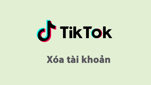 Cách xóa tài khoản TikTok