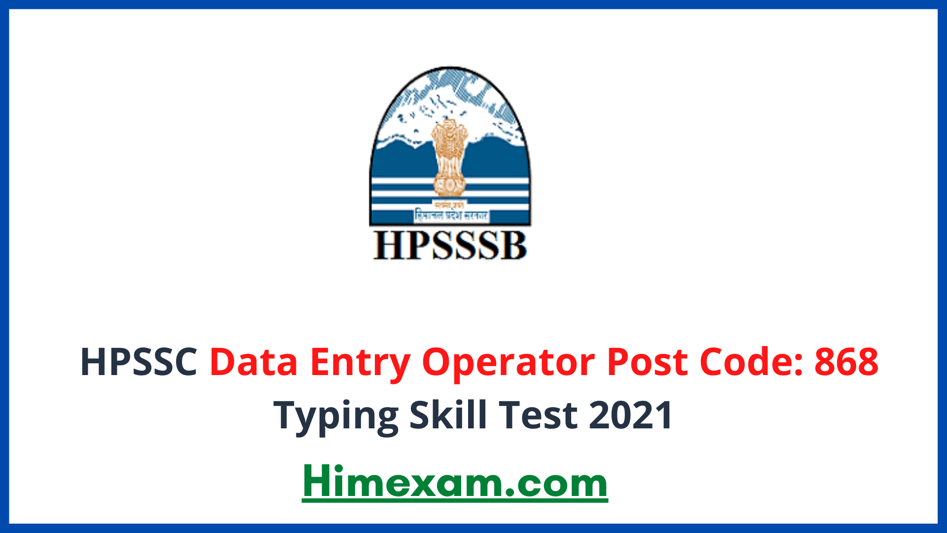 HPSSC Data Entry Operator Post Code: 868 Typing Skill Test 2021