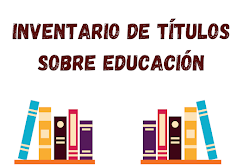 INVENTARIO DE TÍTULOS SOBRE EDUCACIÓN