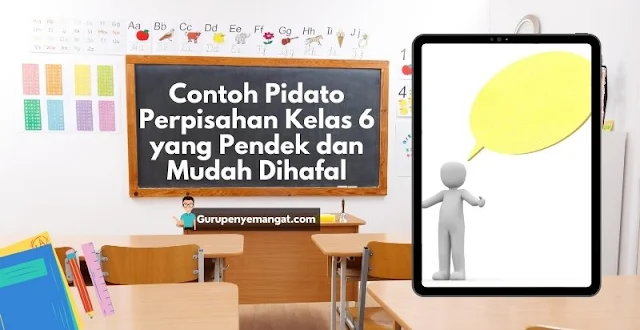 Contoh Pidato Perpisahan Kelas 6 yang Pendek dan Mudah Dihafal