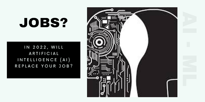 In 2022, will Artificial Intelligence (AI) replace your job?