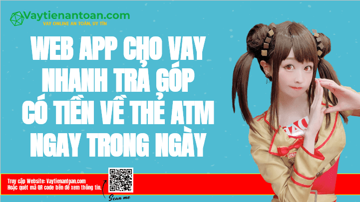 Tiền Đã Về Web App Cho Vay nhanh Trả góp