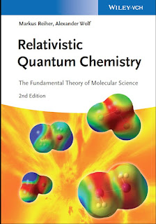 Relativistic Quantum Chemistry: The Fundamental Theory of Molecular Science 2nd Edition