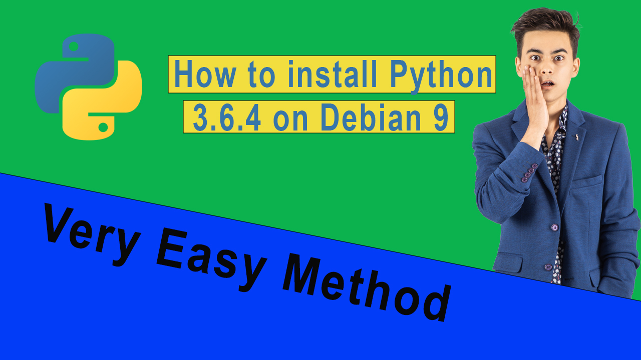 How to install Python 3.6.4 on Debian 9