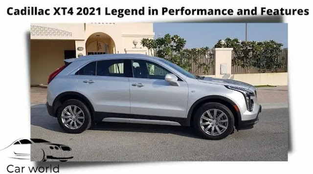 Cadillac XT4 2021 Legend in Performance and Features