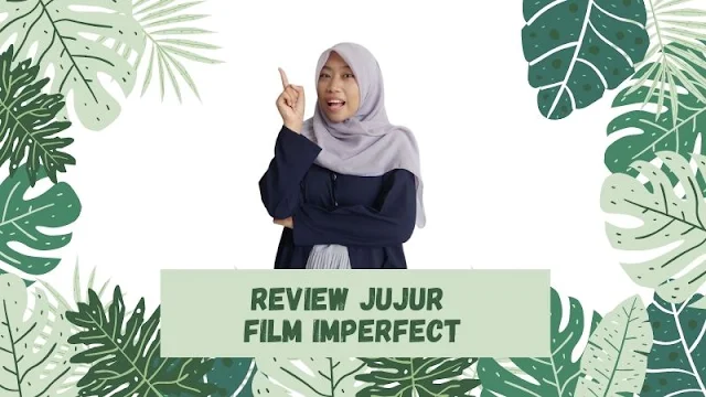 review jujur film imperfect
