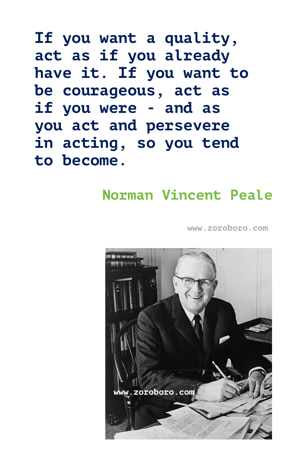 Norman Vincent Peale Quotes. The Power of Positive Thinking. Norman Vincent Peale Books Quotes. Norman Vincent Peale Inspirational Quotes. Norman Vincent Peale Attitude Quotes, Norman Vincent Peale Enthusiasm Quotes, Giving Quotes, Norman Vincent Peale Motivational Quotes, Norman Vincent Peale Positive Quotes.