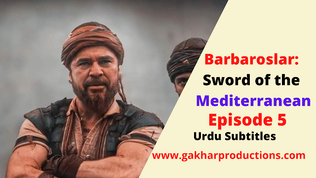 Barbaroslar episode 5 urdu subtitles | barbarosa ep 5 in urdu