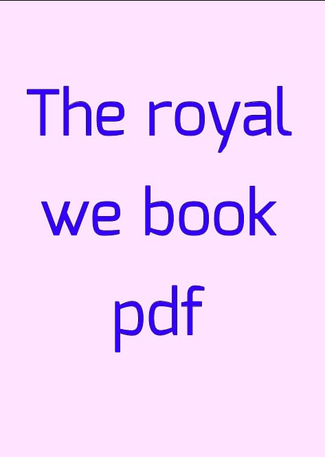 The royal we book pdf, The royal we book, The royal we, Royal we book