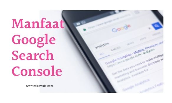 4 Manfaat Google Search Console, Blogger Wajib Tau!